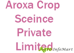 Aroxa Crop Sceince Private Limited ahmedabad india