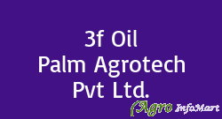 3f Oil Palm Agrotech Pvt Ltd. hyderabad india