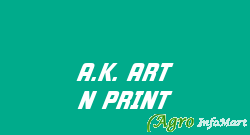 A.K. ART N PRINT