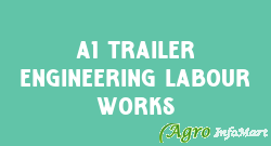 A1 Trailer Engineering Labour Works salem india
