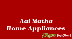 Aai Matha Home Appliances bangalore india