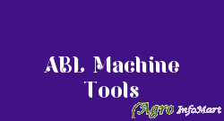 ABL Machine Tools  