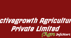 Activegrowth Agriculture Private Limited