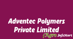Adventec Polymers Private Limited jaipur india