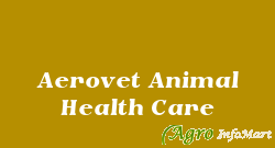 Aerovet Animal Health Care saharanpur india