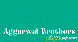 Aggarwal Brothers delhi india