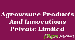 Agrowsure Products And Innovations Private Limited akola india