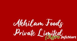 Akhilam Foods Private Limited chennai india