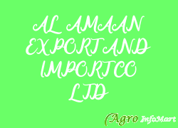 AL AMAAN EXPORT AND IMPORT CO LTD