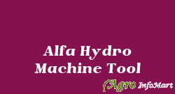 Alfa Hydro Machine Tool coimbatore india