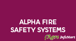 Alpha Fire Safety Systems delhi india