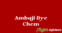 Ambaji Dye Chem surat india