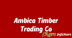 Ambica Timber Trading Co. hyderabad india