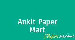 Ankit Paper Mart