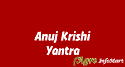 Anuj Krishi Yantra bhopal india