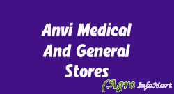 Anvi Medical And General Stores nashik india