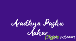 Aradhya Pashu Aahar varanasi india