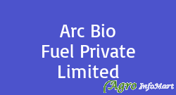 Arc Bio Fuel Private Limited