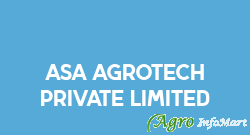 Asa Agrotech Private Limited