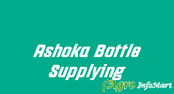 Ashoka Bottle Supplying