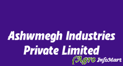 Ashwmegh Industries Private Limited