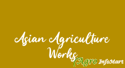 Asian Agriculture Works