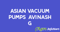 Asian Vacuum Pumps (avinash G) bangalore india