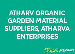 Atharv Organic Garden Material Suppliers, Atharva Enterprises