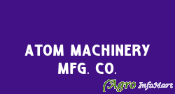 Atom Machinery Mfg. Co. vadodara india