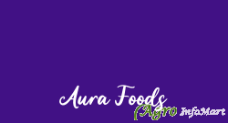 Aura Foods mahuva india