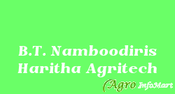 B.T. Namboodiris Haritha Agritech thrissur india