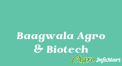 Baagwala Agro & Biotech ahmedabad india