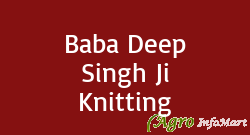 Baba Deep Singh Ji Knitting ludhiana india