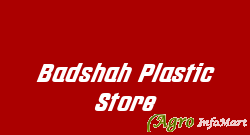 Badshah Plastic Store indore india