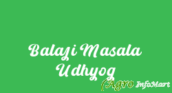 Balaji Masala Udhyog