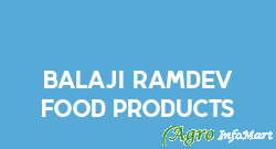 Balaji Ramdev Food Products