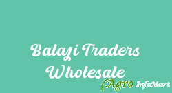 Balaji Traders Wholesale pune india
