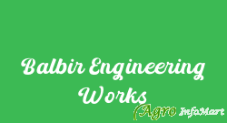 Balbir Engineering Works