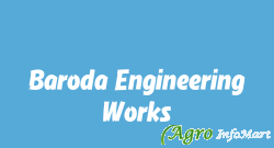 Baroda Engineering Works vadodara india