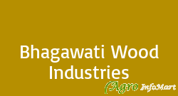 Bhagawati Wood Industries bangalore india