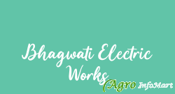 Bhagwati Electric Works rajkot india