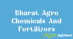 Bharat Agro Chemicals And Fertilizers