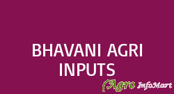 BHAVANI AGRI INPUTS