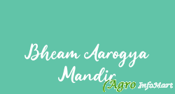 Bheam Aarogya Mandir