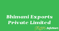 Bhimani Exports Private Limited ahmedabad india