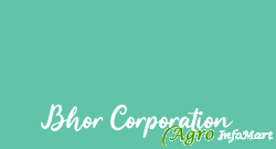 Bhor Corporation nashik india