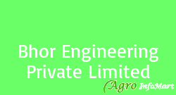 Bhor Engineering Private Limited pune india