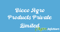 Bicco Agro Products Private Limited