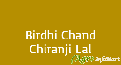 Birdhi Chand Chiranji Lal
