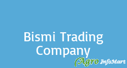 Bismi Trading Company